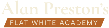Alan Preston's Flat White Academy